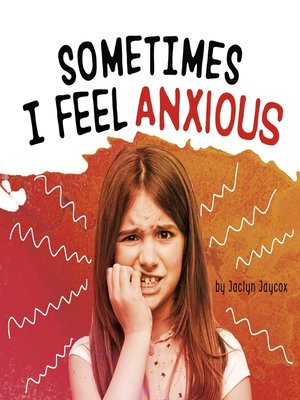 cover image of Sometimes I Feel Anxious